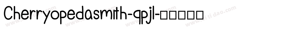 Cherryopedasmith-qpjl字体转换