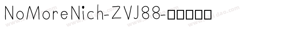 NoMoreNich-ZVJ88字体转换