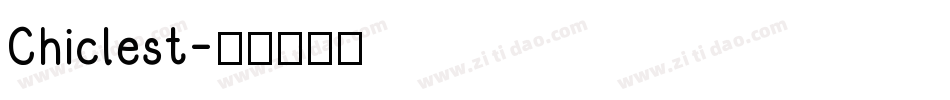 Chiclest字体转换