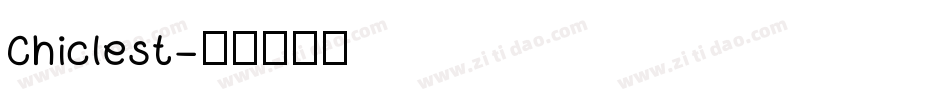 Chiclest字体转换