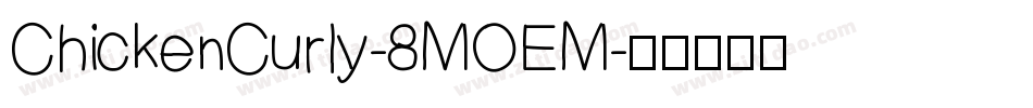 ChickenCurly-8MOEM字体转换
