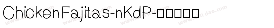 ChickenFajitas-nKdP字体转换