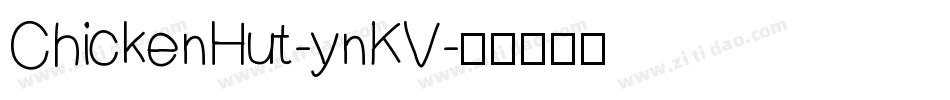 ChickenHut-ynKV字体转换