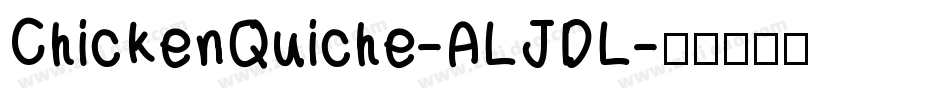 ChickenQuiche-ALJDL字体转换