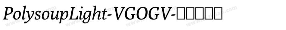 PolysoupLight-VGOGV字体转换