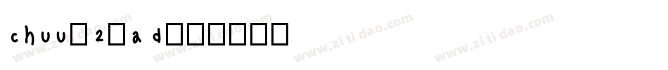 Chuu-2-ad字体转换