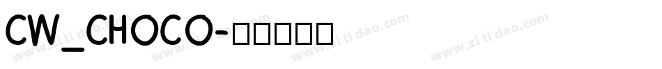 CW_CHOCO字体转换