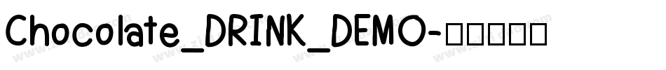Chocolate_DRINK_DEMO字体转换