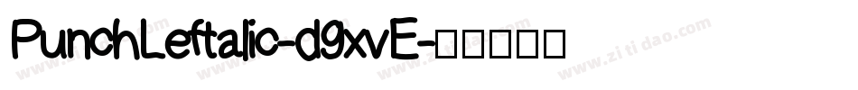 PunchLeftalic-d9xvE字体转换