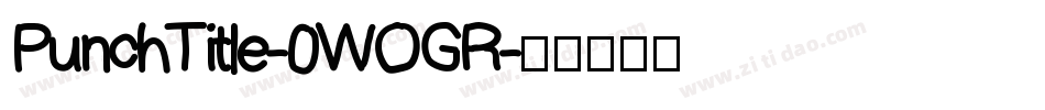 PunchTitle-0WOGR字体转换