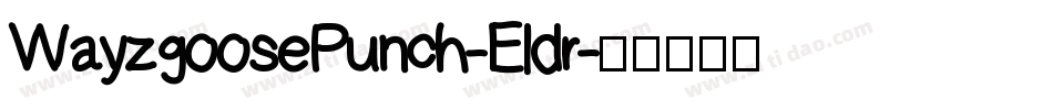 WayzgoosePunch-Eldr字体转换