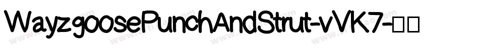 WayzgoosePunchAndStrut-vVK7字体转换