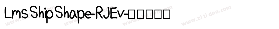 LmsShipShape-RJEv字体转换
