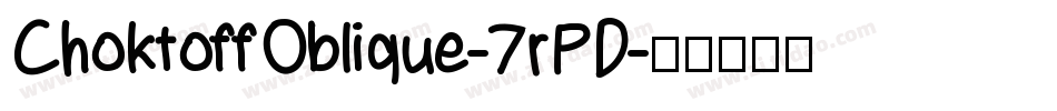 ChoktoffOblique-7rPD字体转换