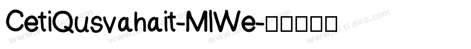 CetiQusvahait-MlWe字体转换