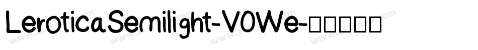 LeroticaSemilight-V0We字体转换