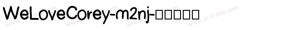 WeLoveCorey-m2nj字体转换