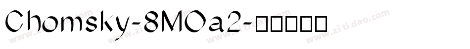 Chomsky-8MOa2字体转换