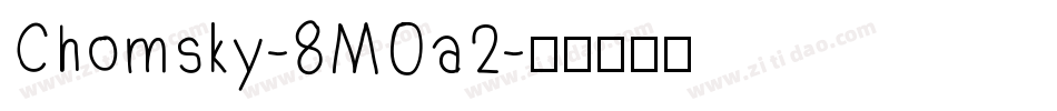 Chomsky-8MOa2字体转换
