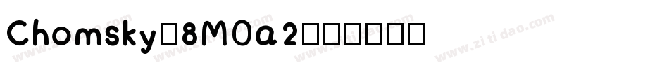 Chomsky-8MOa2字体转换