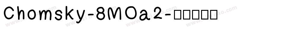 Chomsky-8MOa2字体转换