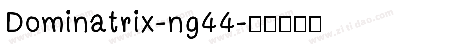 Dominatrix-ng44字体转换