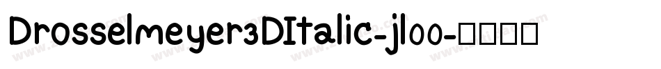 Drosselmeyer3DItalic-jl00字体转换
