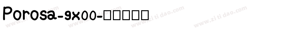Porosa-9x00字体转换