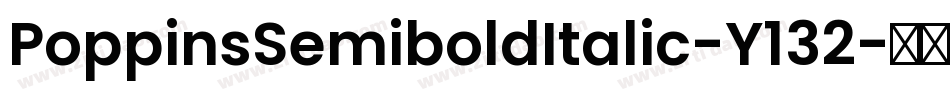 PoppinsSemiboldItalic-Y132字体转换