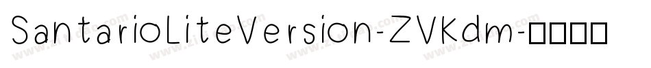 SantarioLiteVersion-ZVKdm字体转换