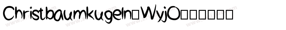 Christbaumkugeln-WyjO字体转换