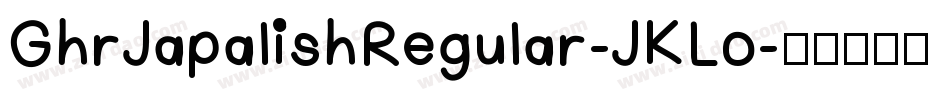 GhrJapalishRegular-JKLo字体转换