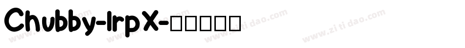 Chubby-lrpX字体转换