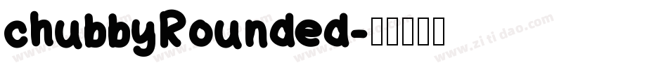 chubbyRounded字体转换