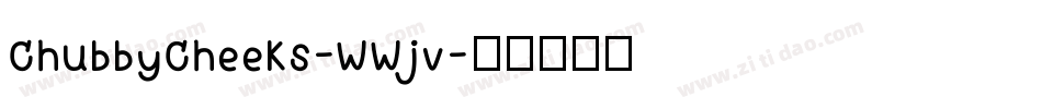 ChubbyCheeks-WWjv字体转换