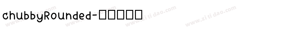 chubbyRounded字体转换