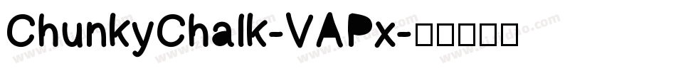 ChunkyChalk-VAPx字体转换