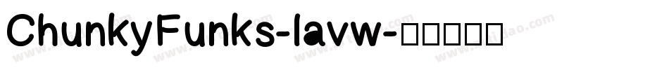 ChunkyFunks-lavw字体转换