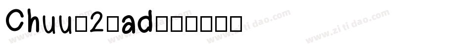 Chuu-2-ad字体转换