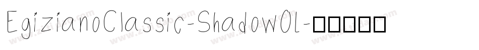 EgizianoClassic-ShadowOL字体转换