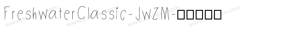 FreshwaterClassic-JwZM字体转换