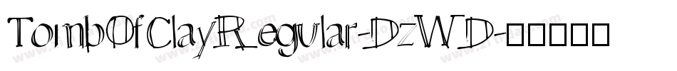 TombOfClayRegular-DzWD字体转换