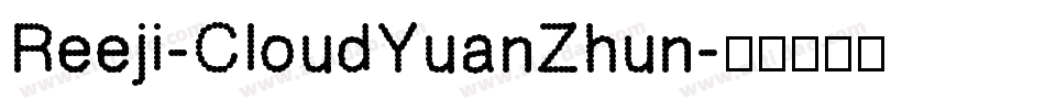 Reeji-CloudYuanZhun字体转换