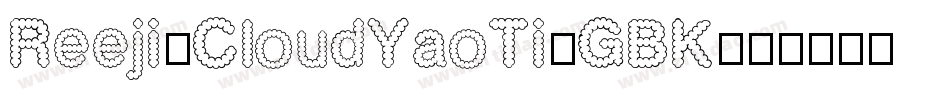 Reeji-CloudYaoTi-GBK字体转换