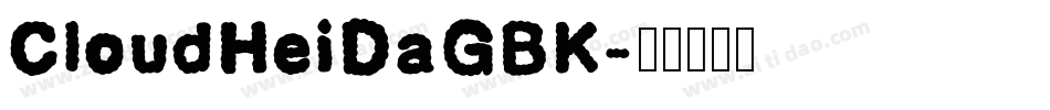 CloudHeiDaGBK字体转换