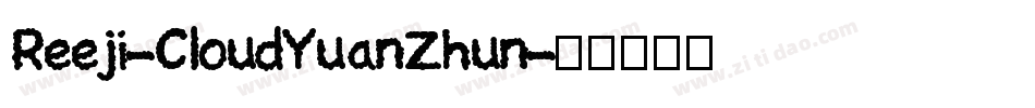 Reeji-CloudYuanZhun字体转换