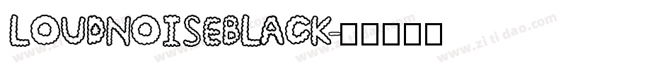LOUDNOISEBLACK字体转换