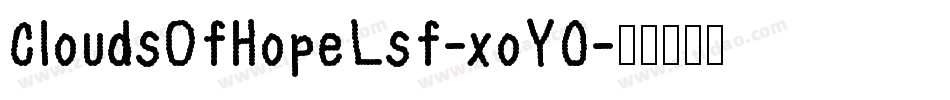CloudsOfHopeLsf-xoY0字体转换