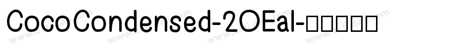 CocoCondensed-2OEal字体转换