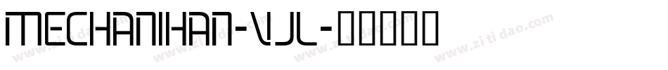 Mechanihan-VJl字体转换